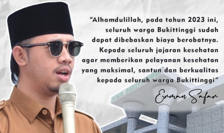 Biaya Berobat Gratis, Warga Bukittinggi Diminta Tetap Jaga Kesehatan
