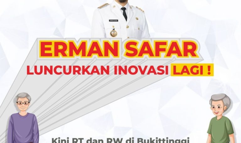 Wali Kota Bukittinggi Keluarkan Terobosan Baru untuk RT/RW